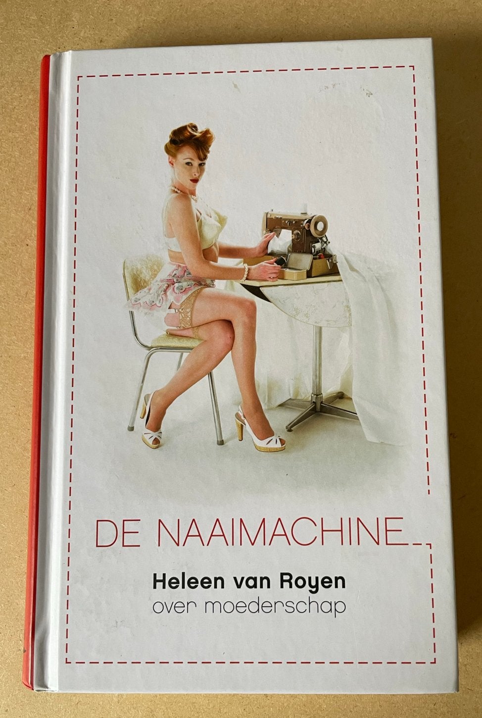 De Naaimachine - Heleen van Royen over moederschap, Ophalen of Verzenden, Zo goed als nieuw, Nederland