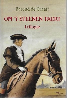 Barend de Graaff: Om 't steenen paert - trilogie, Ophalen of Verzenden, Zo goed als nieuw