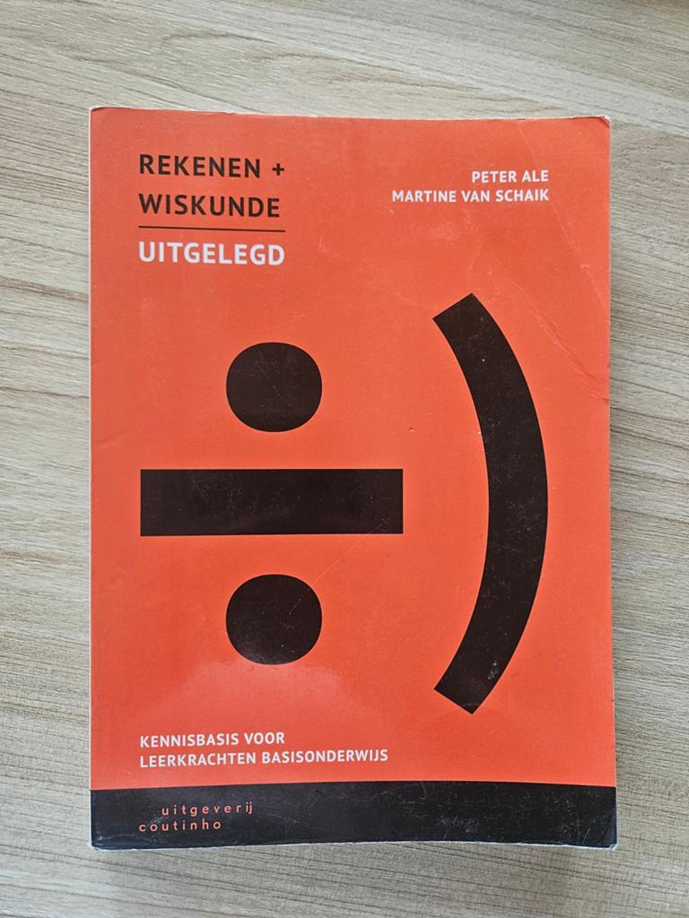 Rekenen + Wiskunde Uitgelegd - Kennisbasis Basisonderwijs, Peter Ale, Martine van Schaik, Zo goed als nieuw, Beta, HBO