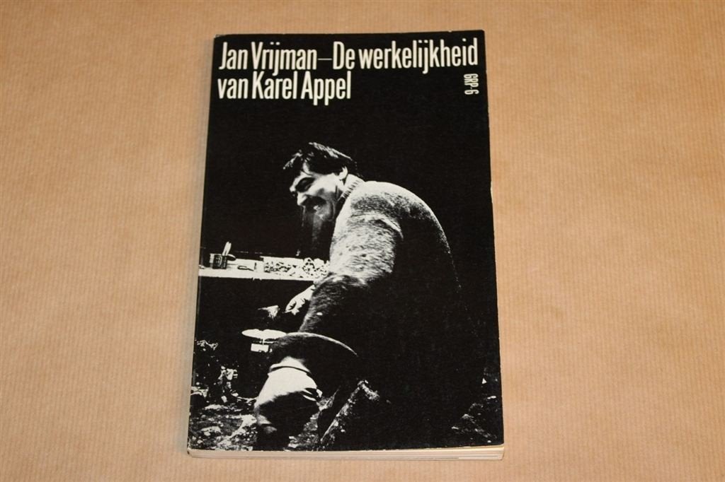 De werkelijkheid van Karel Appel - Jan Vrijman, Boeken, Ophalen of Verzenden, Zo goed als nieuw