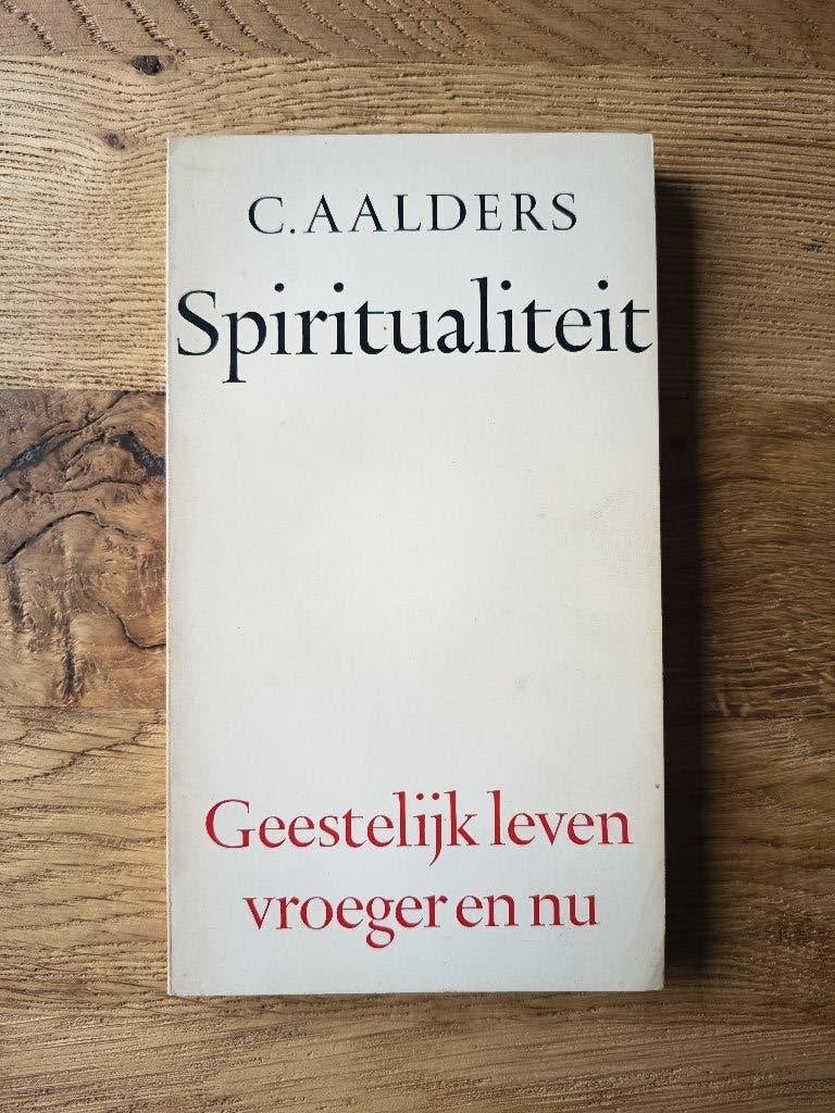 C. Aalders - Spiritualiteit. Geestelijk leven vroeger en nu., Ophalen of Verzenden, Nieuw