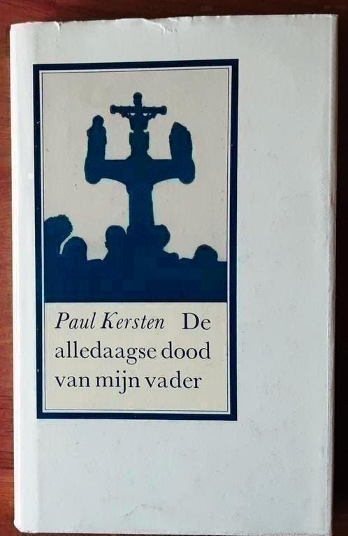 De alledaagse dood van mijn vader - Paul Kersten, Boeken, Romans, Zo goed als nieuw, Ophalen of Verzenden