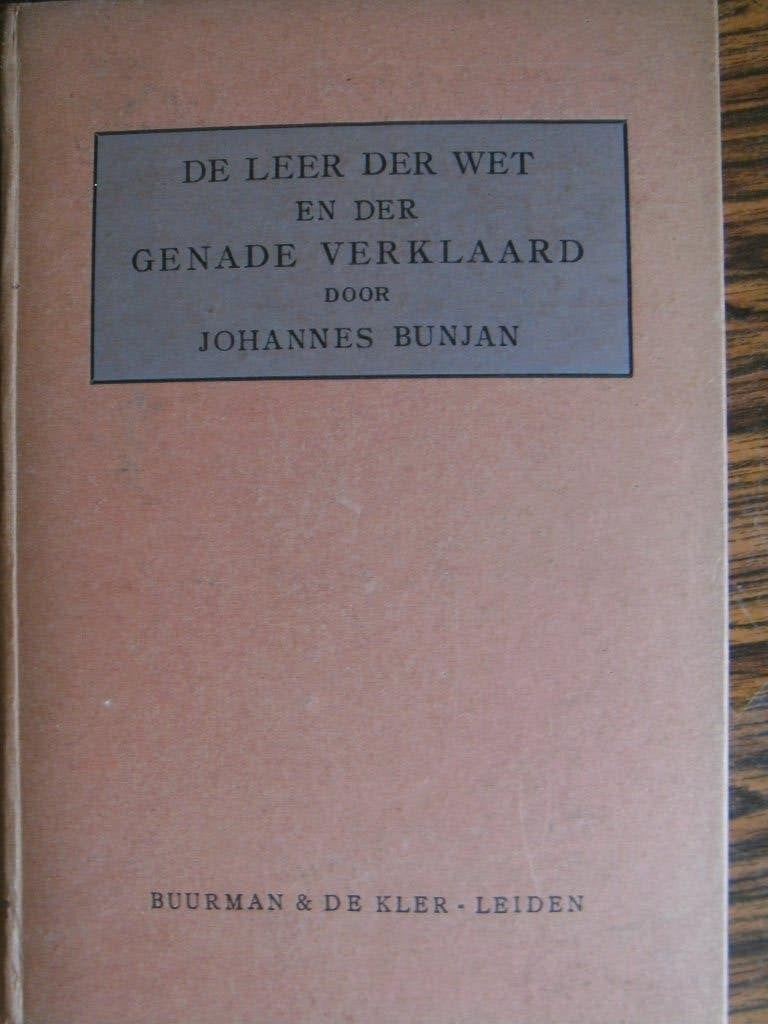 De leer der wet en der genade verklaard.  J. Bunjan., Ophalen of Verzenden, Zo goed als nieuw, Johannes Bunjan, Christendom | Protestants