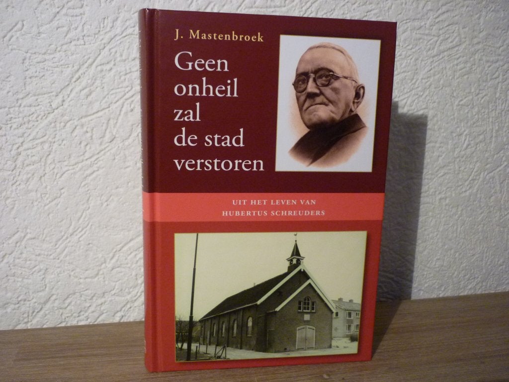 J. Mastenbroek - Geen onheil zal de stad verstoren, Ophalen of Verzenden, Zo goed als nieuw, Christendom | Protestants