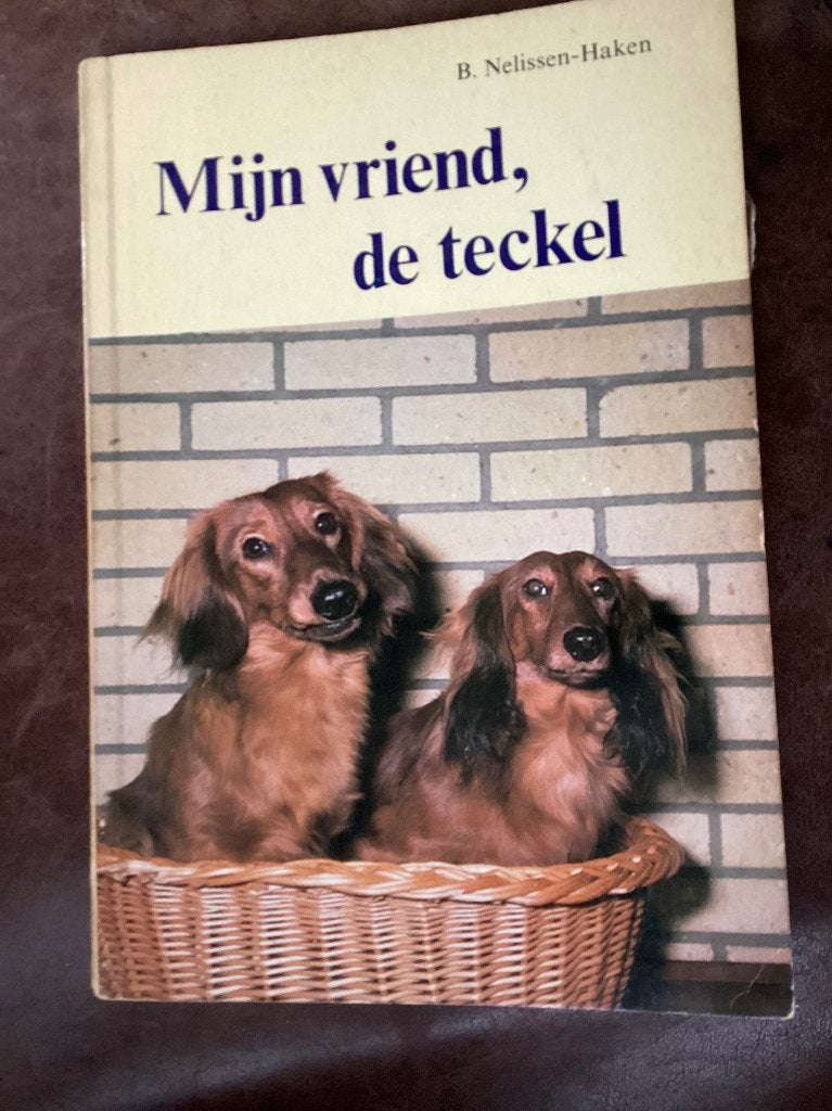 Mijn vriend, de teckel - B. Nelissen-Haken, Ophalen of Verzenden, Gelezen, B. Nelissen-Haken