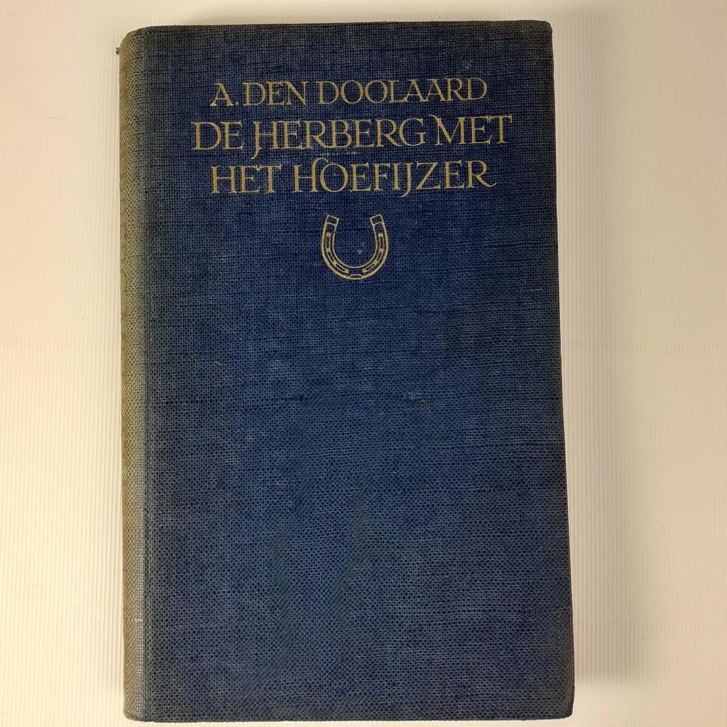 De Herberg met het Hoefijzer - 1934 hardcover, Gelezen, Ophalen of Verzenden, Nederland, A. den Doolaard