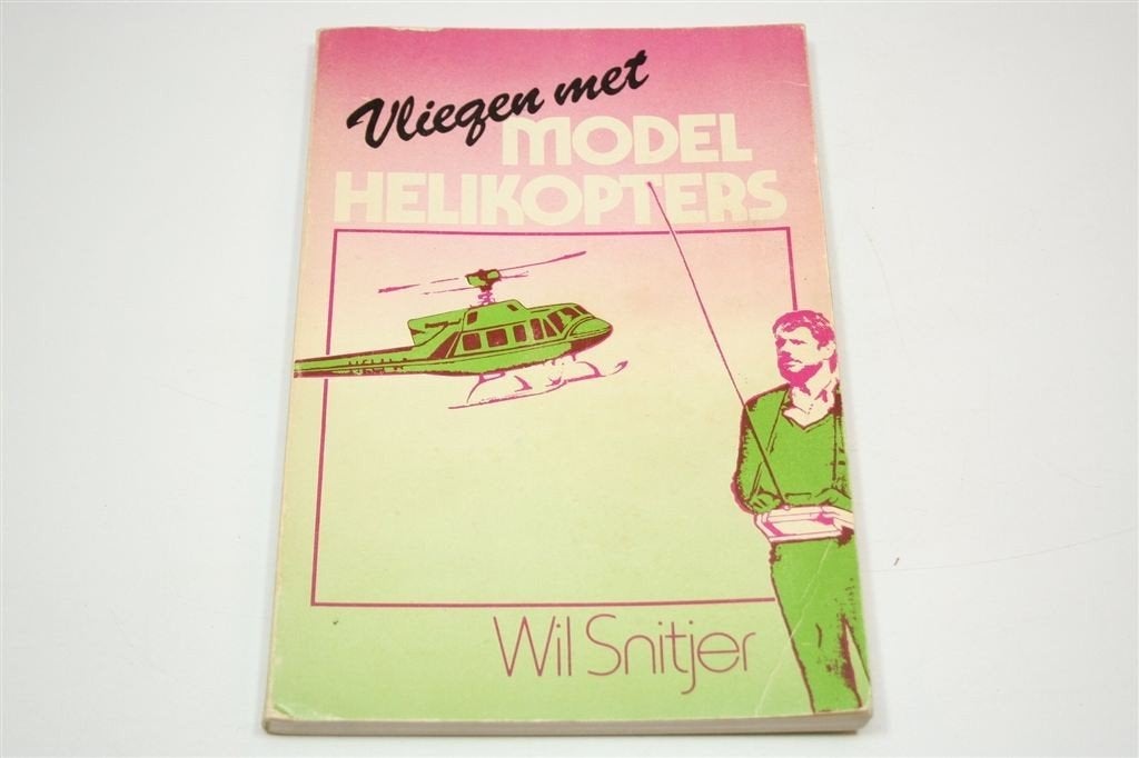 Vliegen met Modelhelikopters — RC Heli’s Bouwen & Besturen, Hobby en Vrije tijd, Modelbouw | Vliegtuigen en Helikopters, Overige merken