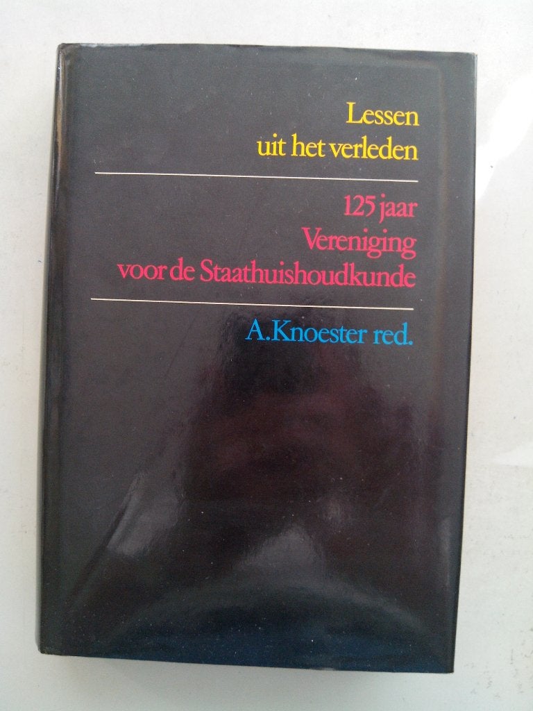 Knoester red. - Lessen uit het verleden (Staathuiskunde), Gelezen, A. Knoester red., Ophalen of Verzenden, Politiek en Staatkunde