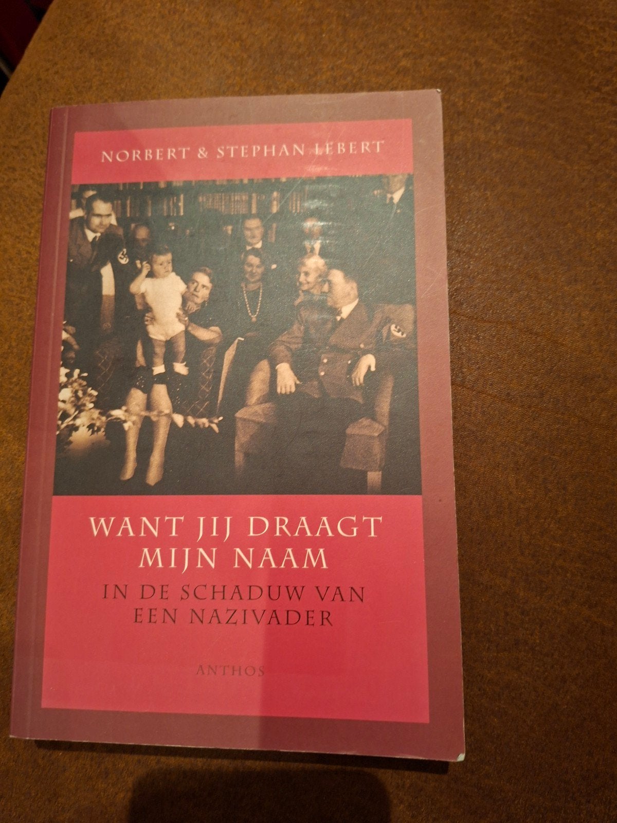 N. Lebert - Want jij draagt mijn naam, Ophalen of Verzenden, Zo goed als nieuw, N. Lebert; S. Lebert