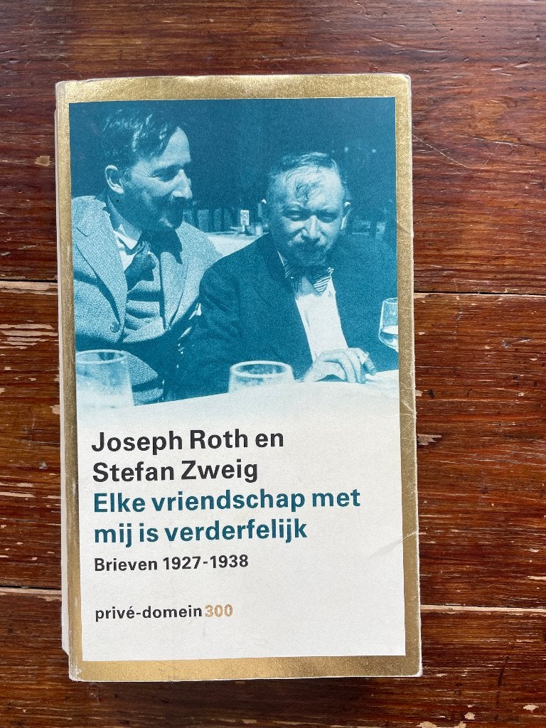 Roth Elke vriendschap met mij is verderfelijk privé-domein, Gelezen, Europa overig, Joseph Roth / Stefan Zweig, Ophalen of Verzenden