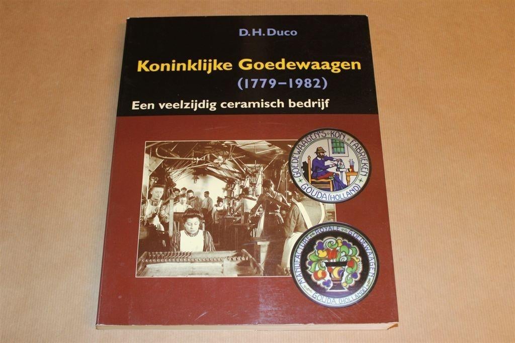Koninklijke Goedewagen [1779-1982] : een veelzijdig ceramisc, Ophalen of Verzenden, Zo goed als nieuw