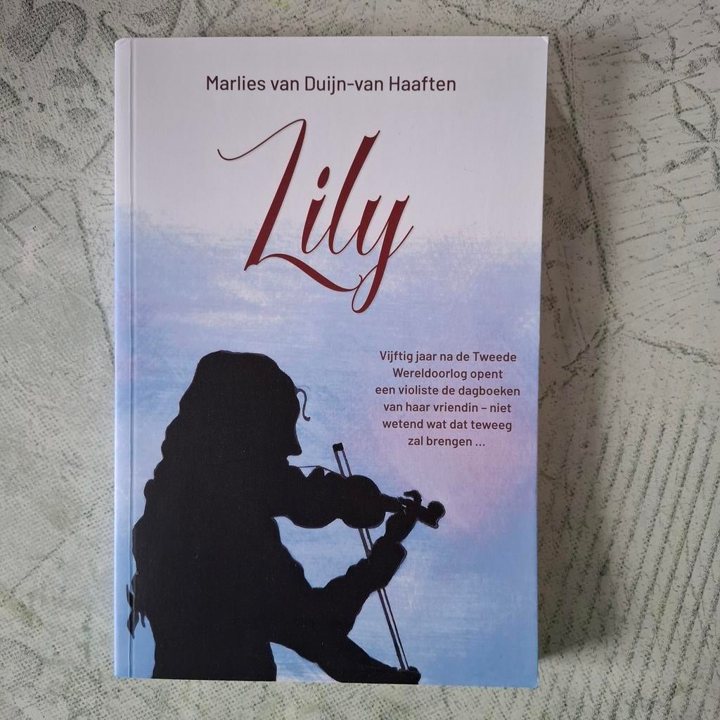 Lily - Marlies van Duijn-van Haaften, Boeken, Ophalen of Verzenden, Zo goed als nieuw, Marlies van Duijn-van Haaften