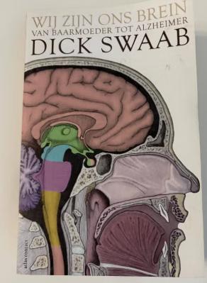 Wij zijn ons brein Dick F. Swaab 9789025439149, Ophalen of Verzenden, Zo goed als nieuw