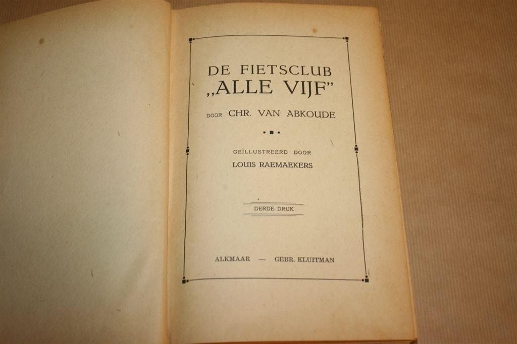 De fietsclub Alle Vijf. Abkoude. Uitg. Kluitman 1925., Ophalen of Verzenden, Gelezen