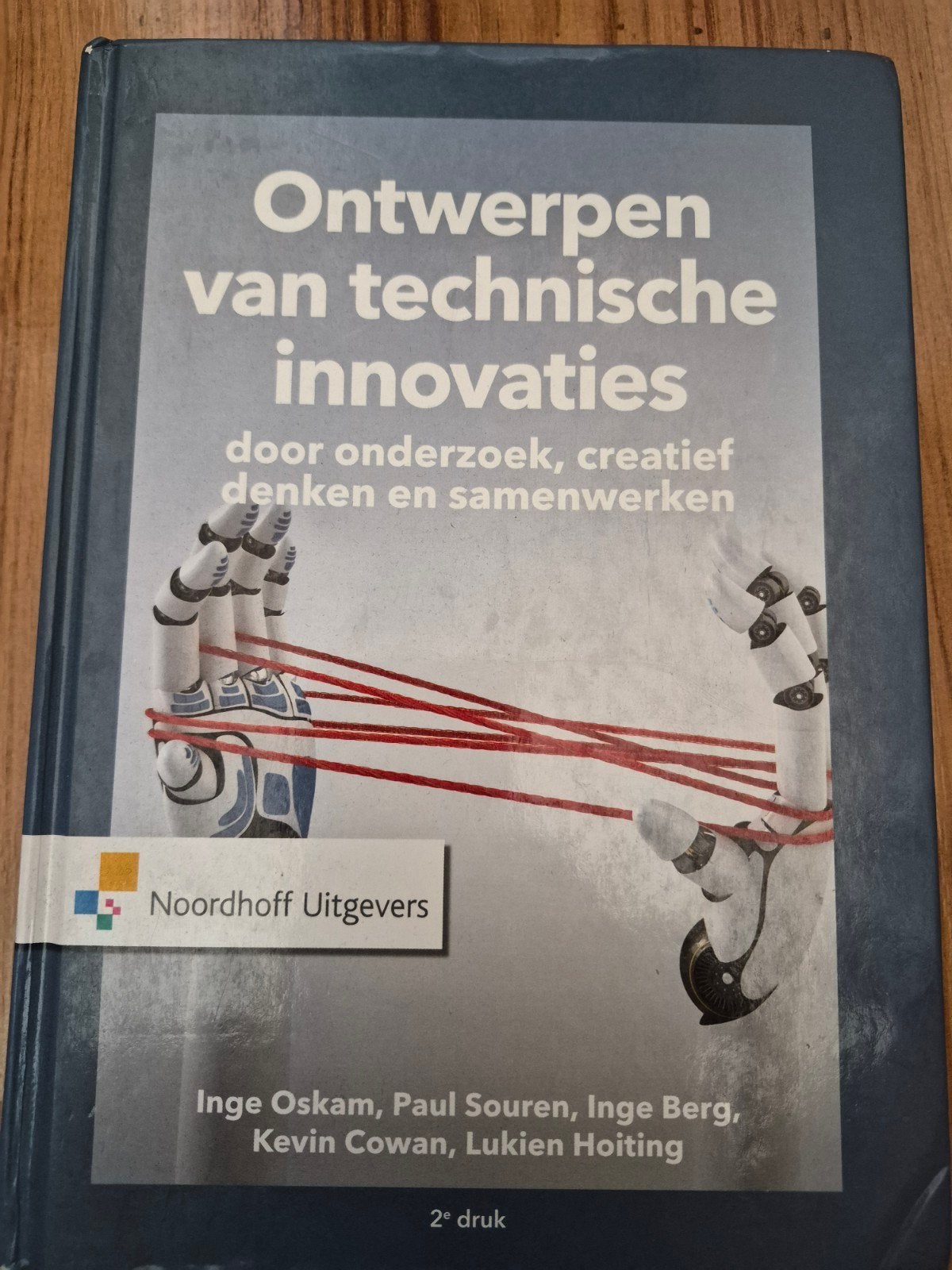 Ontwerpen van technische innovaties - 2e druk, Boeken, Studieboeken en Cursussen, Zo goed als nieuw, Inge Oskam, Paul Souren, Inge Berg, Kevin Cowan, Lukien Hoiting