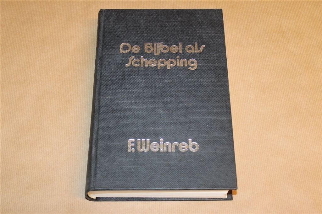De Bijbel als Schepping — Genesis Uitleg — F. Weinreb 1979, Ophalen of Verzenden, Gelezen