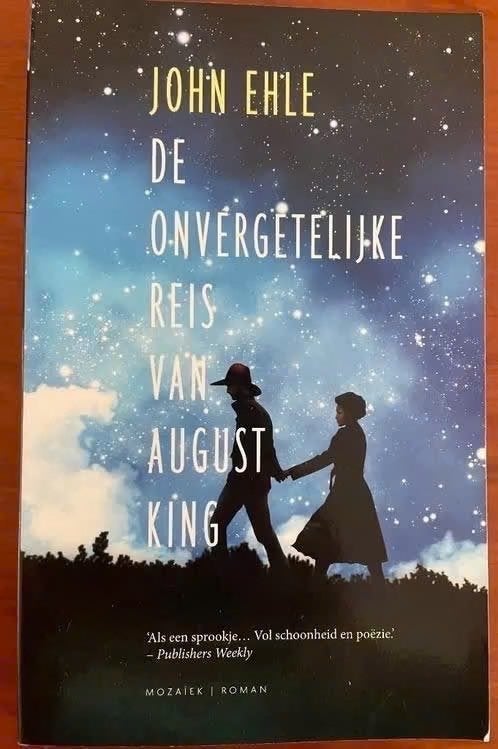 De onvergetelijke reis van August King van John Ehle, Ophalen of Verzenden, Zo goed als nieuw