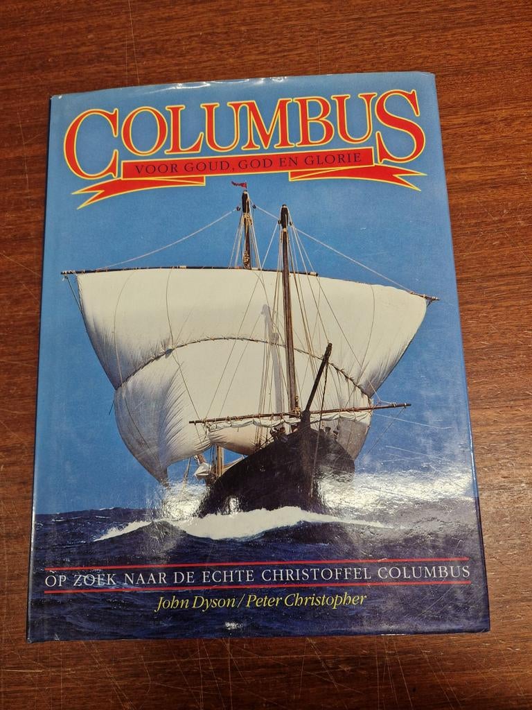 Columbus: Voor Goud, God en Glorie -John Dyson/Peter Christ, Ophalen of Verzenden, 20e eeuw of later, Gelezen, John Dyson / Peter Christopher