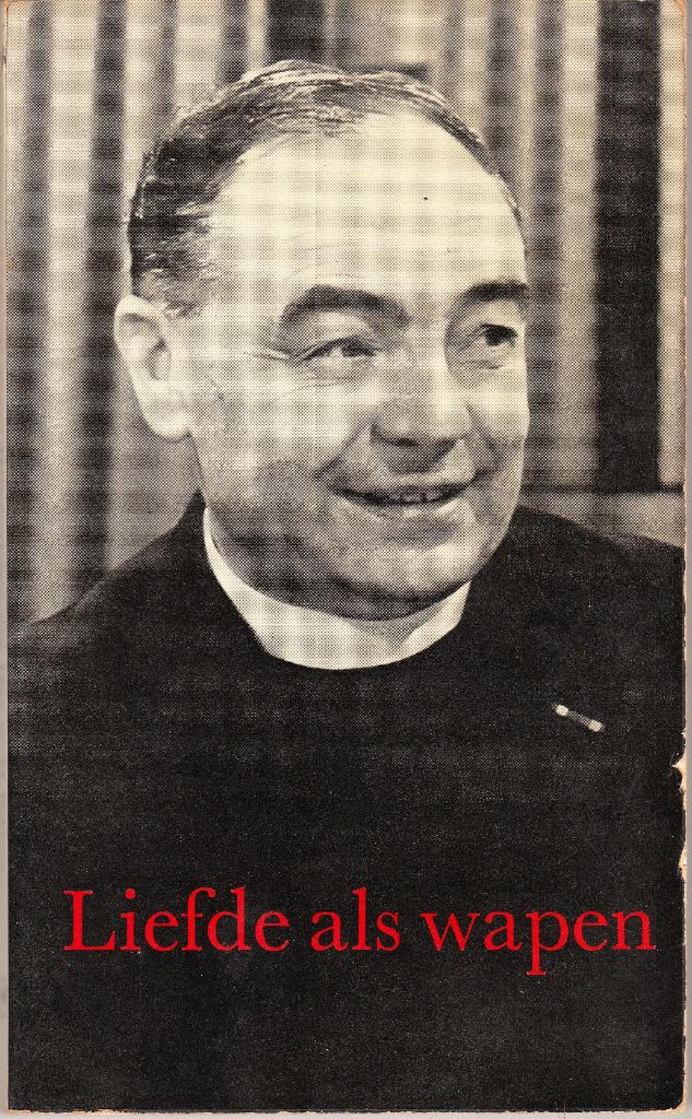 Liefde als wapen, Boeken, Gelezen, Christendom | Katholiek, Ophalen of Verzenden, Ton Oostveen