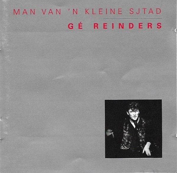 Gé Reinders - Man van 'n Kleine Sjtad CD (1997), Cd's en Dvd's, Inclusief boekje, Ophalen of Verzenden, Nieuw in verpakking, Streekmuziek