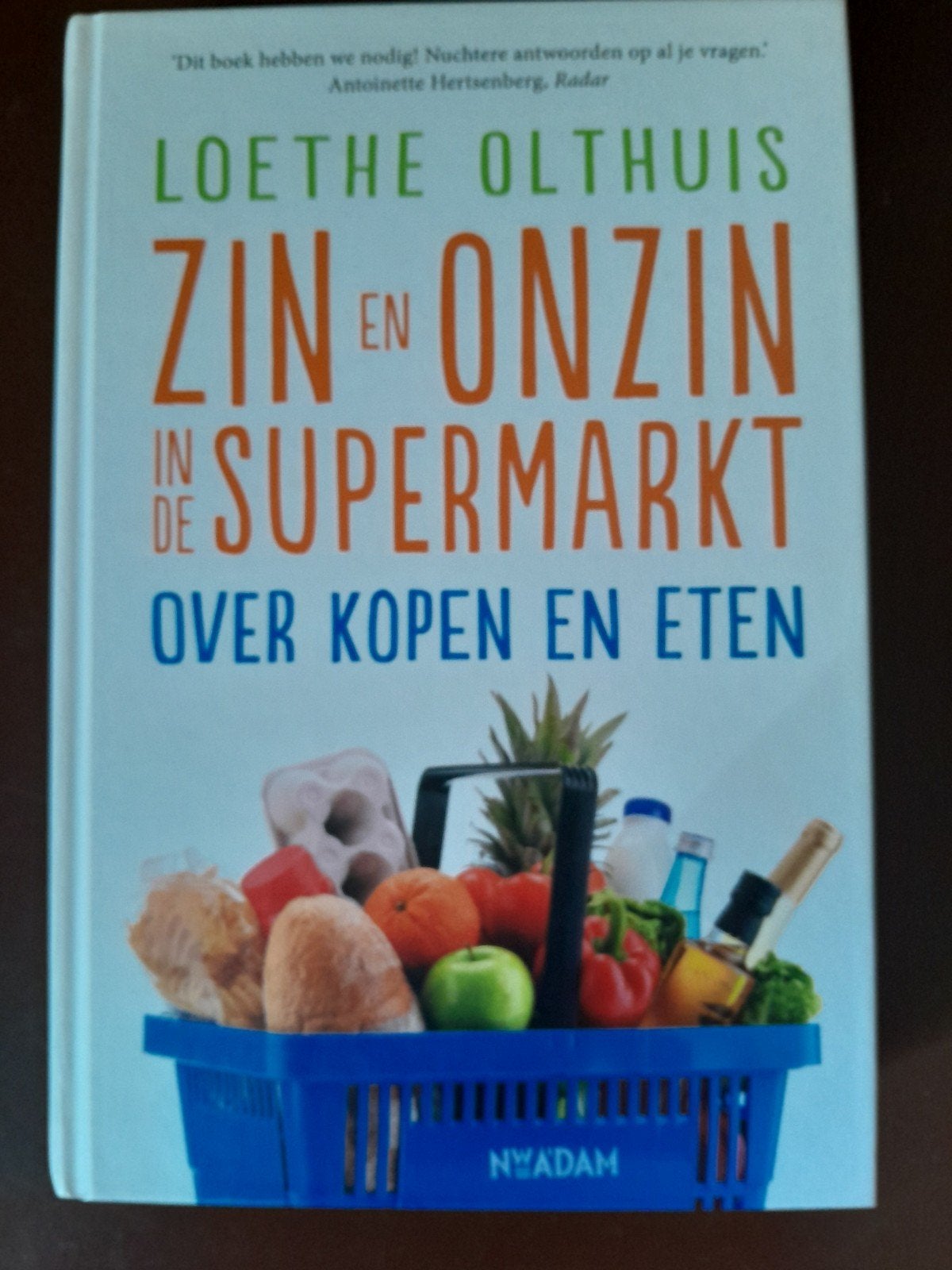 Zin en Onzin in de Supermarkt - Loethe Olthuis, Boeken, Ophalen of Verzenden