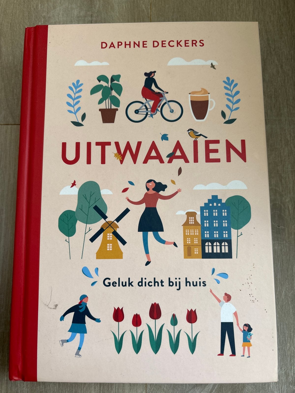 Uitwaaien - Geluk dicht bij huis door Daphne Deckers, Ophalen of Verzenden, Zo goed als nieuw, Nederland