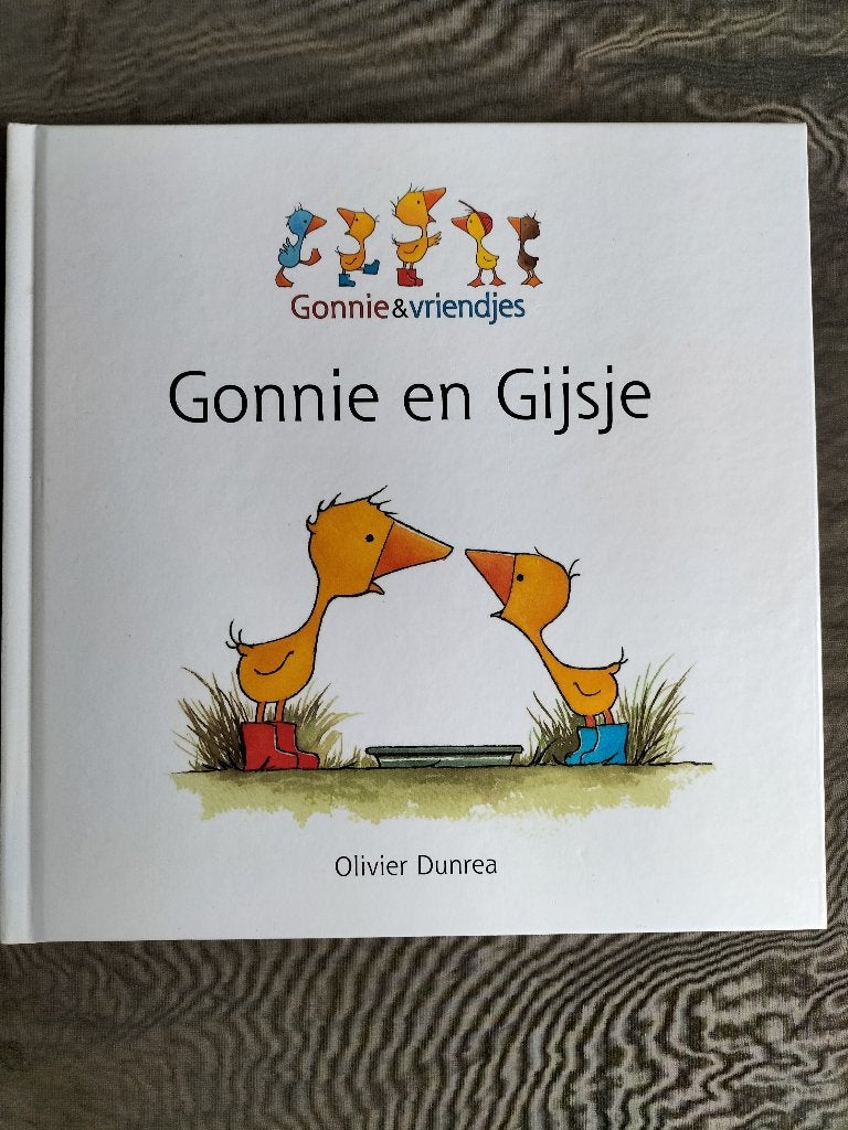 Olivier Dunrea - Gonnie & vriendjes - Gonnie en Gijsje, Ophalen of Verzenden, Zo goed als nieuw, Olivier Dunrea
