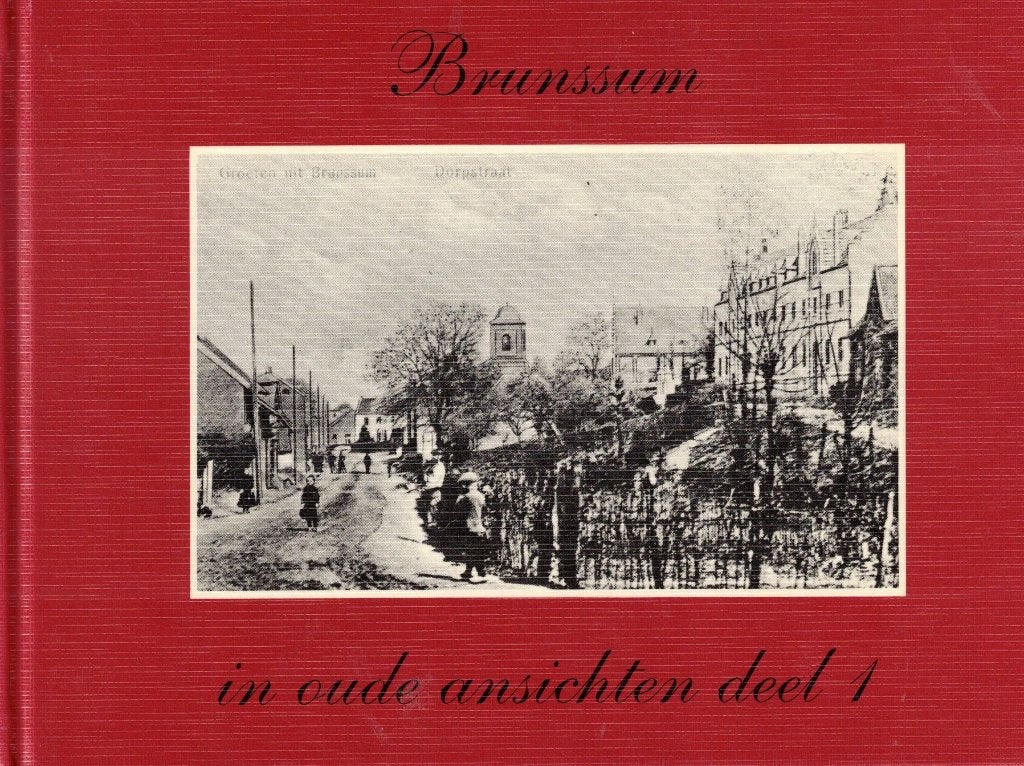 Brunssum in oude ansichten deel 1, 20e eeuw of later, Ophalen of Verzenden, Zo goed als nieuw, W. Adams en Th. Suilen