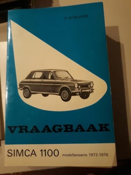 Vraagbaak Simca 1100 modellen 1972-1976 P. Olyslager, Auto diversen, Ophalen of Verzenden