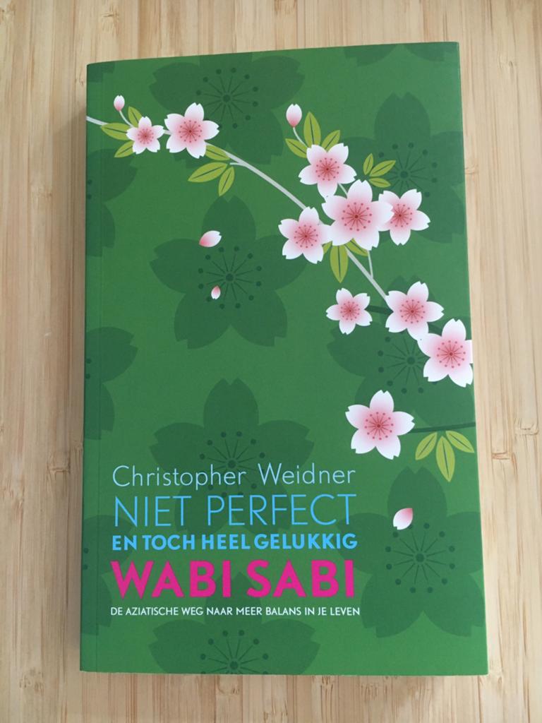 Wabi Sabi - Niet perfect en toch heel gelukkig, Achtergrond en Informatie, C.A. Weidner, Spiritualiteit algemeen, Ophalen of Verzenden