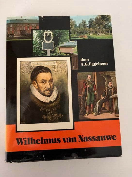 Wilhelmus van Nassauwe door A.G. Eggebeen, Boeken, Ophalen of Verzenden, 20e eeuw of later, Zo goed als nieuw