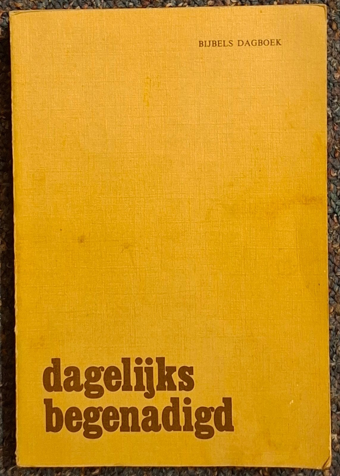 Bijbels Dagboek: Dagelijks Begenadigd, Boeken, Ophalen of Verzenden, Diverse predikanten Gereformeerde Gemeenten.