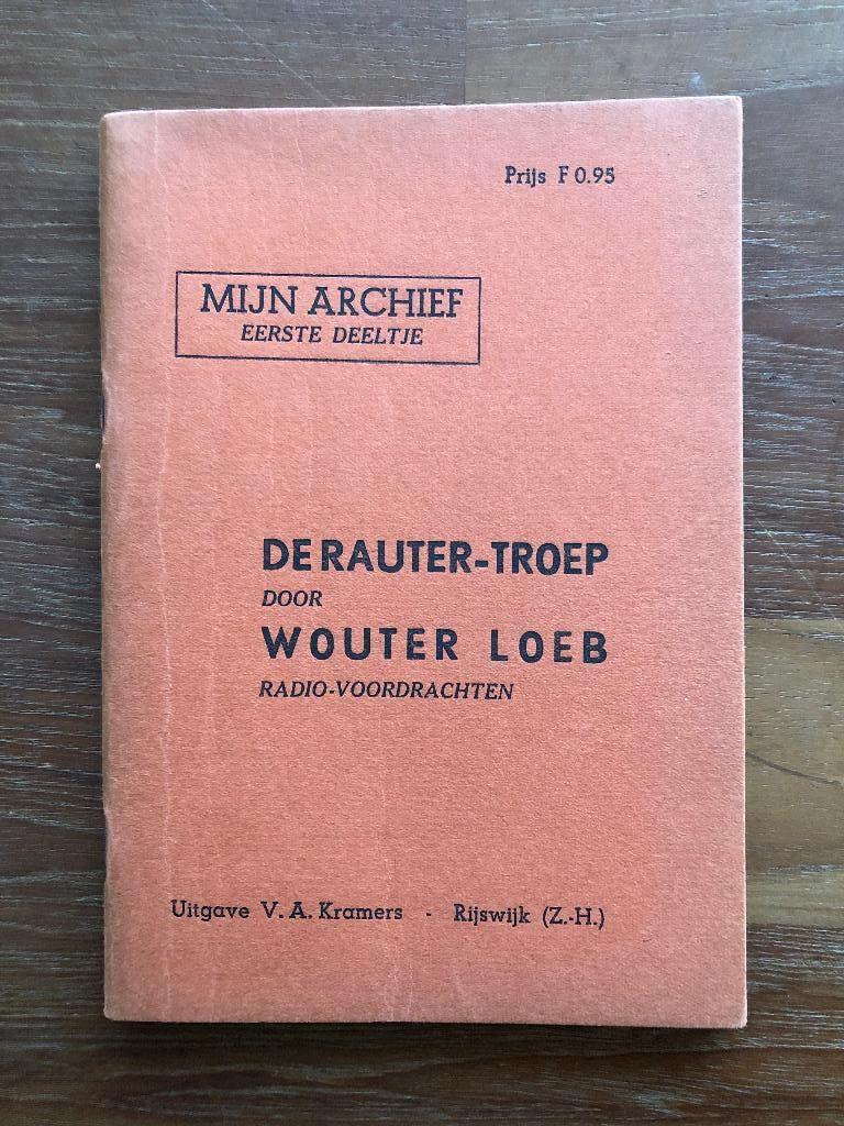1945 Wouter Loeb: De Rauter-Troep. Mijn Archief, eerste, Boeken, Verzenden, Overige onderwerpen, Tweede Wereldoorlog, Gelezen