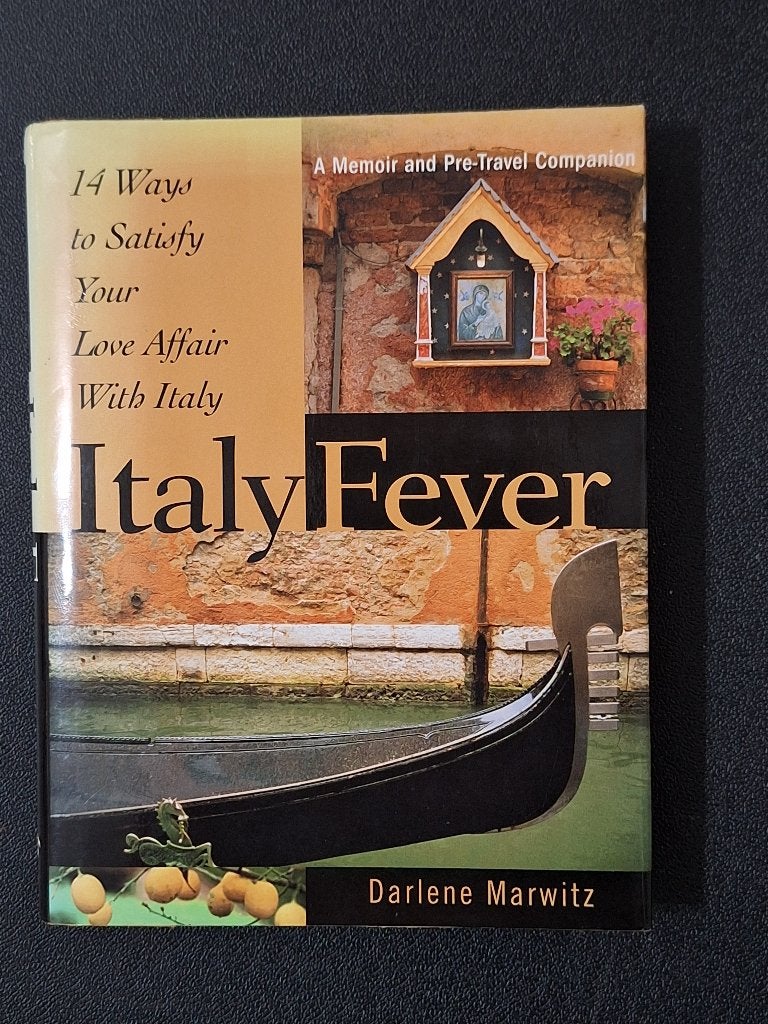 Italy Fever: Your Love Affair with Italy - Darlene Marwitz, Overige merken, Europa, Ophalen of Verzenden, Zo goed als nieuw