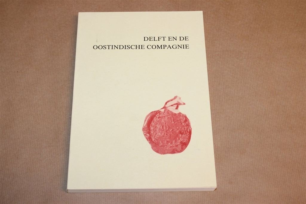 Delft & de VOC — Oostindische Compagnie, Geschiedenis, Ophalen of Verzenden, Gelezen