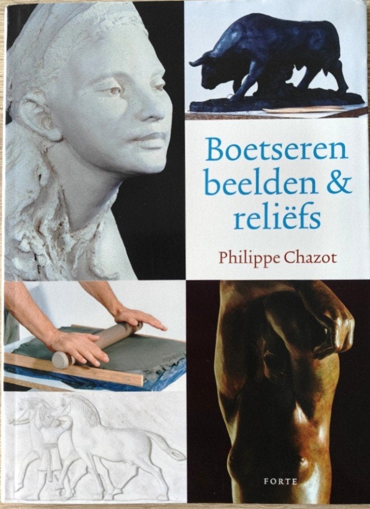 Philippe Chazot: BOETSEREN BEELDEN & RELIËFS., Ophalen of Verzenden, Nieuw, Kleien en Boetseren