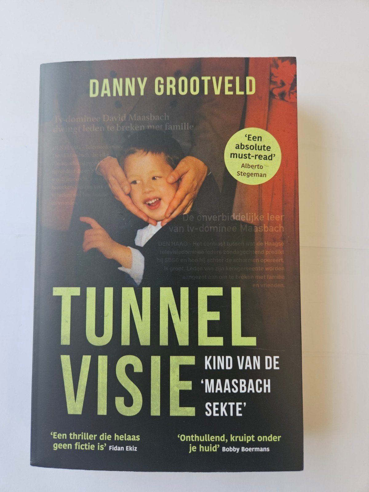 Tunnelvisie - Kind van de 'Maasbach sekte' Kind van de, Boeken, Ophalen of Verzenden, Zo goed als nieuw, Christendom | Protestants