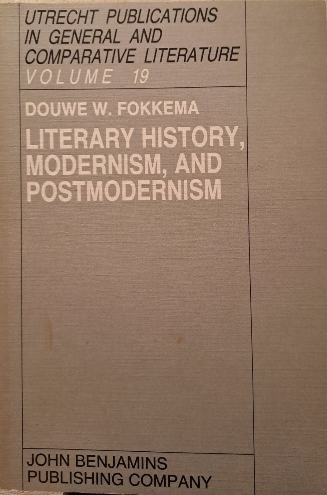 Literary History, Modernism, and Postmodernism, Boeken, Verzenden, Gelezen, Douwe W. Fokkema, Nederland