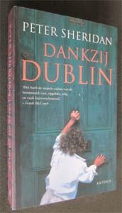 Peter Sheridan : Dankzij Dublin, Ophalen of Verzenden, Zo goed als nieuw