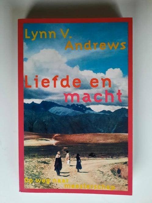 Liefde en macht | Lynn V. Andrews, Boeken, Spiritualiteit algemeen, Overige typen, Ophalen of Verzenden, Zo goed als nieuw