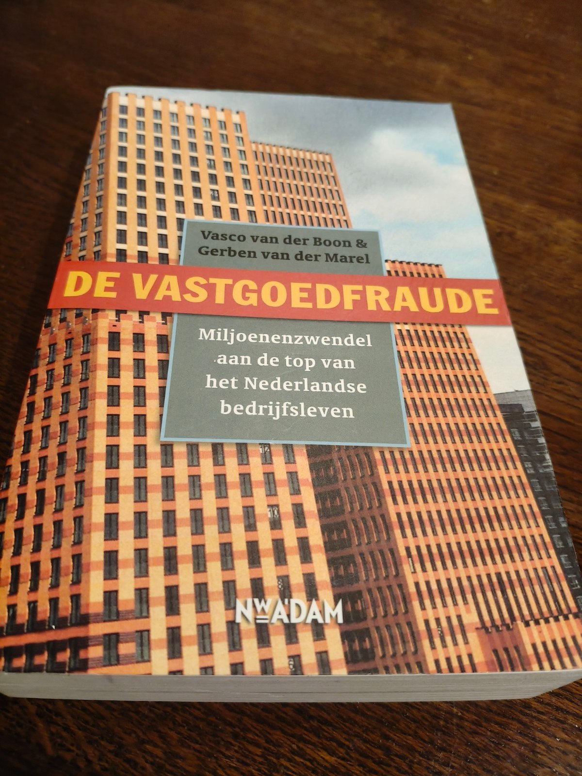De Vastgoedfraude: Miljoenenzwendel in het bedrijfsleven, Ophalen of Verzenden, Gelezen, Vasco van der Boon & Gerben van der Marel