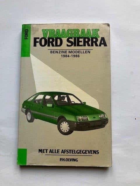 Vraagbaak Ford Sierra Benzine Modellen 1984-1986, Ophalen of Verzenden