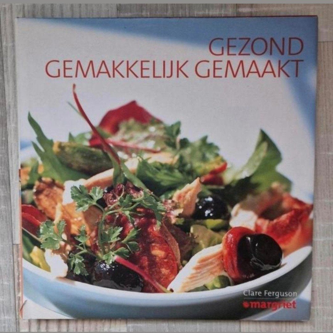 Gezond Gemakkelijk Gemaakt - Kookboek Clare Ferguson, Clare Ferguson, Ophalen of Verzenden, Gezond koken, Overige gebieden