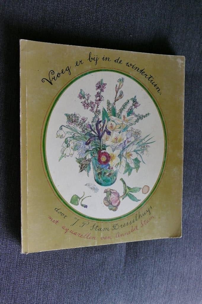 J.P. Stam Dresselhuys - Vroeg erbij in de wintertuin, Ophalen of Verzenden, Zo goed als nieuw, J.P. Stam Dresselhuys, Tuinieren en Tuinplanten