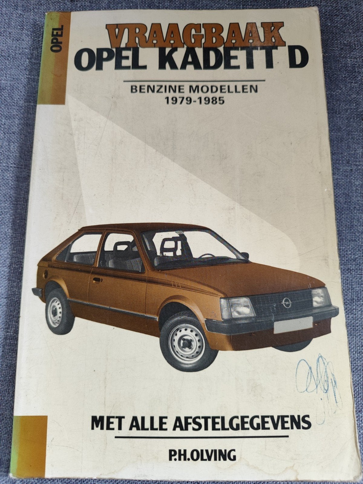Vraagbaak Opel Kadett D Benzine Modellen 1979-1985, Ophalen of Verzenden, Gelezen, Opel, P. H. Olving