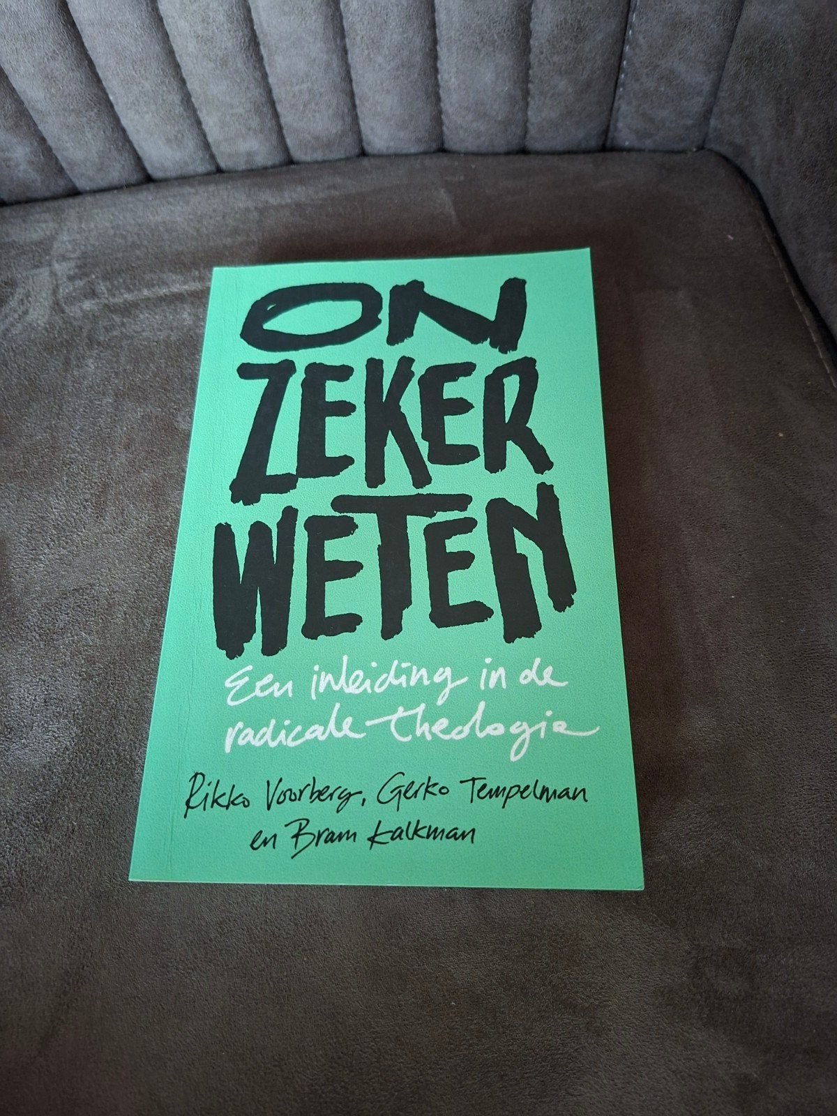 Onzeker Weten: Inleiding in de Radicale Theologie, Boeken, Ophalen of Verzenden, Zo goed als nieuw, Rikko Voorberg, Gerko Tempelman en Bram Kalkman
