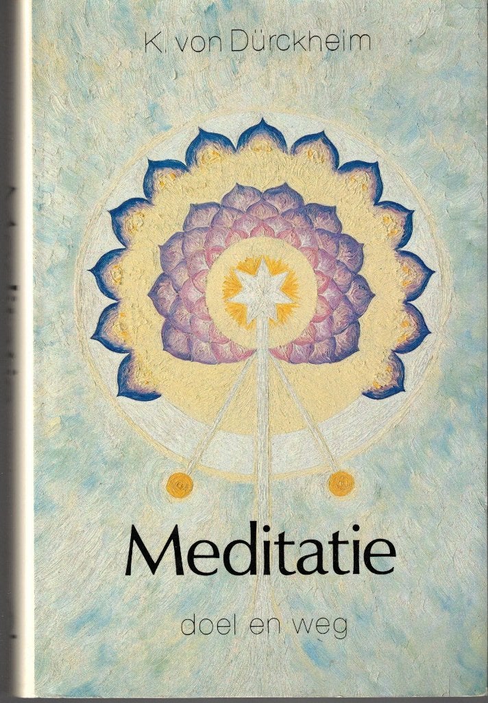 Meditatie - doel en weg - K. von Dürckheim, Boeken, Gelezen, Achtergrond en Informatie, Ophalen of Verzenden, Overige onderwerpen