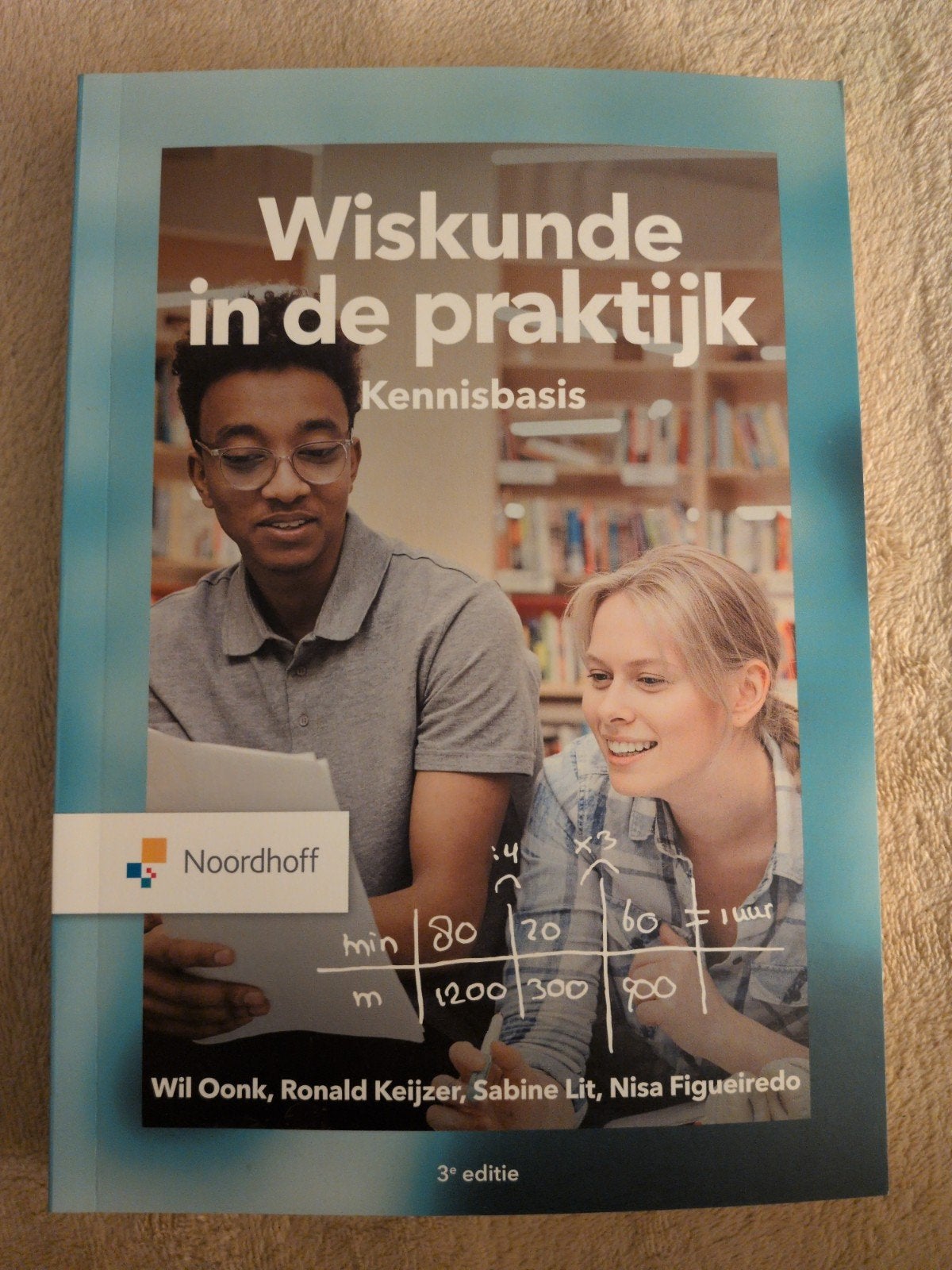 Wiskunde in de praktijk Kennisbasis 3e editie Noordhoff, Boeken, Wil Oonk, Ronald Keijzer, Sabine Lit, Nisa Figueiredo, Ophalen of Verzenden