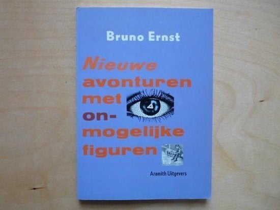 Nieuwe avonturen met onmogelijke figuren Auteur: Bruno Ernst, Ophalen of Verzenden, Zo goed als nieuw, Overige onderwerpen