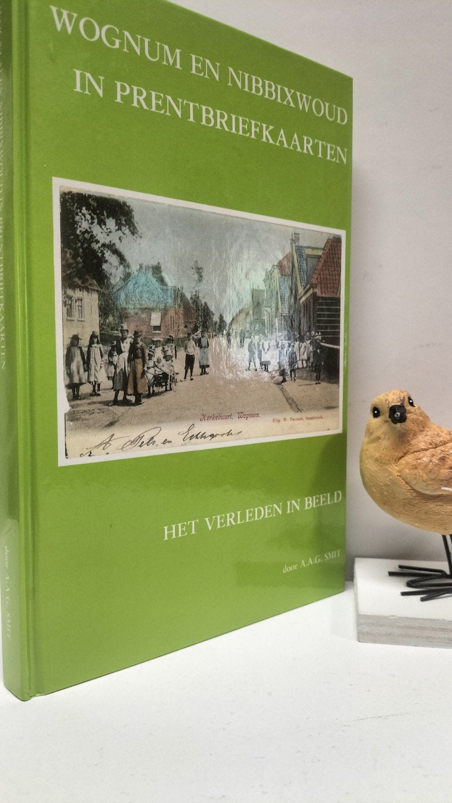 Smit, A.A.G.;  Wognum en Nibbixwoud in prentbriefkaarten, Ophalen of Verzenden, Gelezen